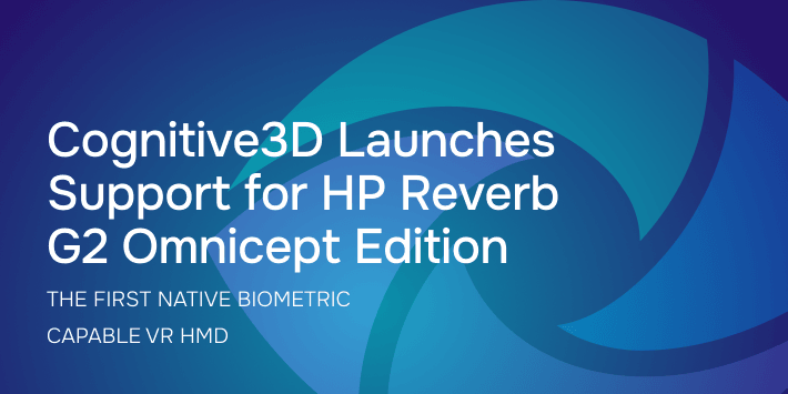 Cognitive3D Launches Support for HP Reverb G2 Omnicept Edition: The First Native Biometric Capable VR HMD