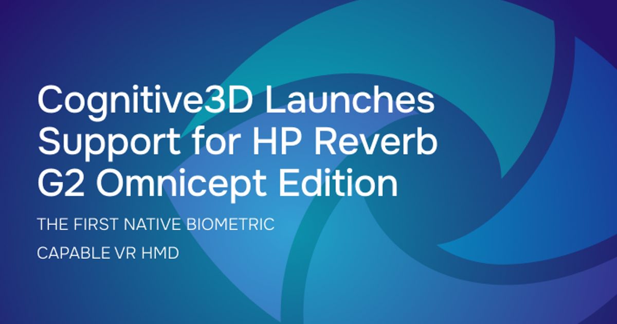 Cognitive3D Launches Support for HP Reverb G2 Omnicept Edition: The ...