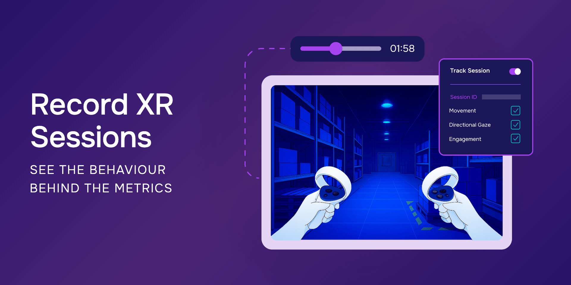 Record XR Sessions: See the Behaviour Behind the Metrics