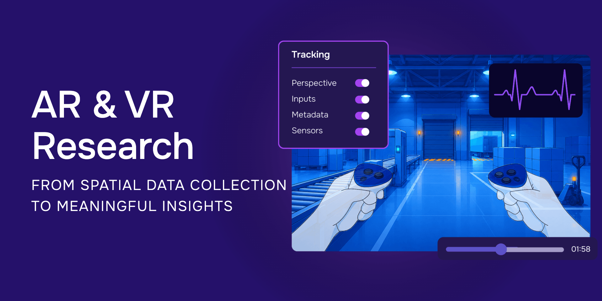AR and VR Research: From Spatial Data Collection to Meaningful Insights