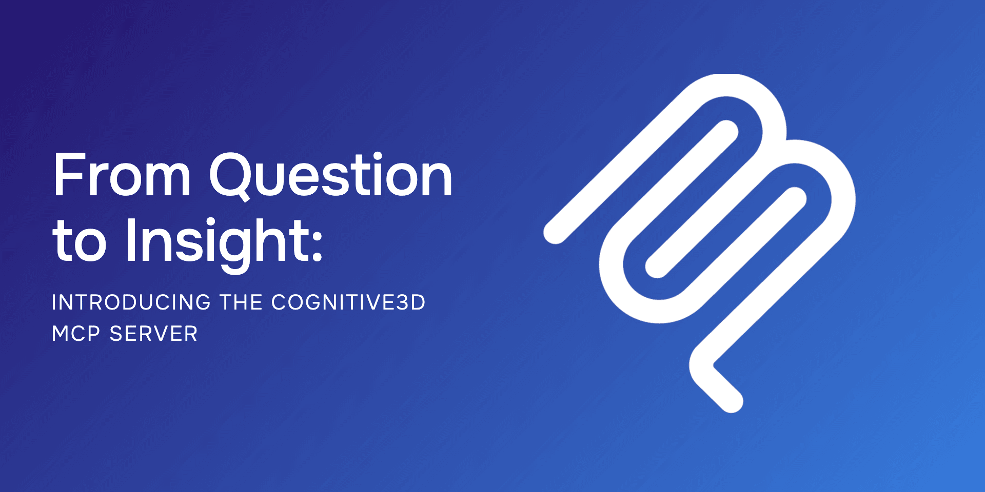 From Questions to Insight: Introducing the Cognitive3D MCP Server