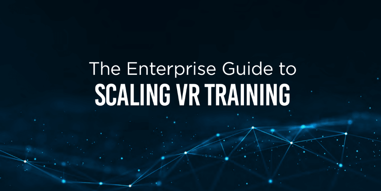 Cognitive3D Announces New Guide to Help Enterprise Professionals Scale VR Training 