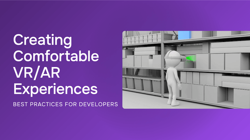Creating Comfortable VR/AR Experiences: Best Practices for Developers