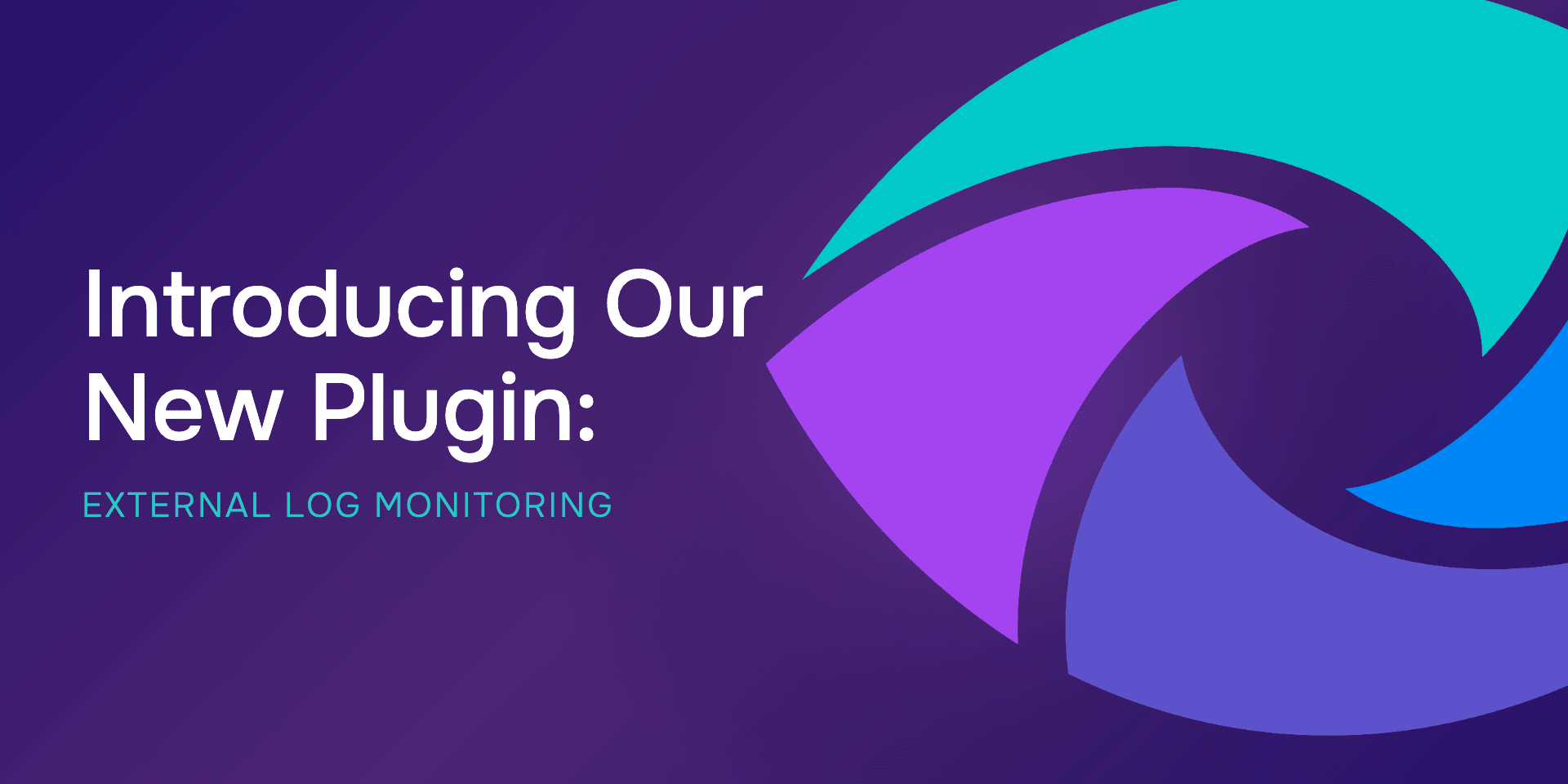 Introducing Our New Plugin: External Log Monitoring