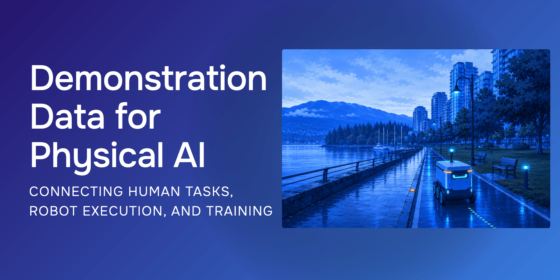Demonstration Data for Physical AI: Connecting Human Tasks, Robot Execution, and Training