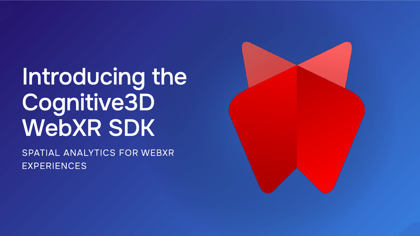 Introducing the Cognitive3D WebXR SDK — Spatial Analytics for WebXR Experiences