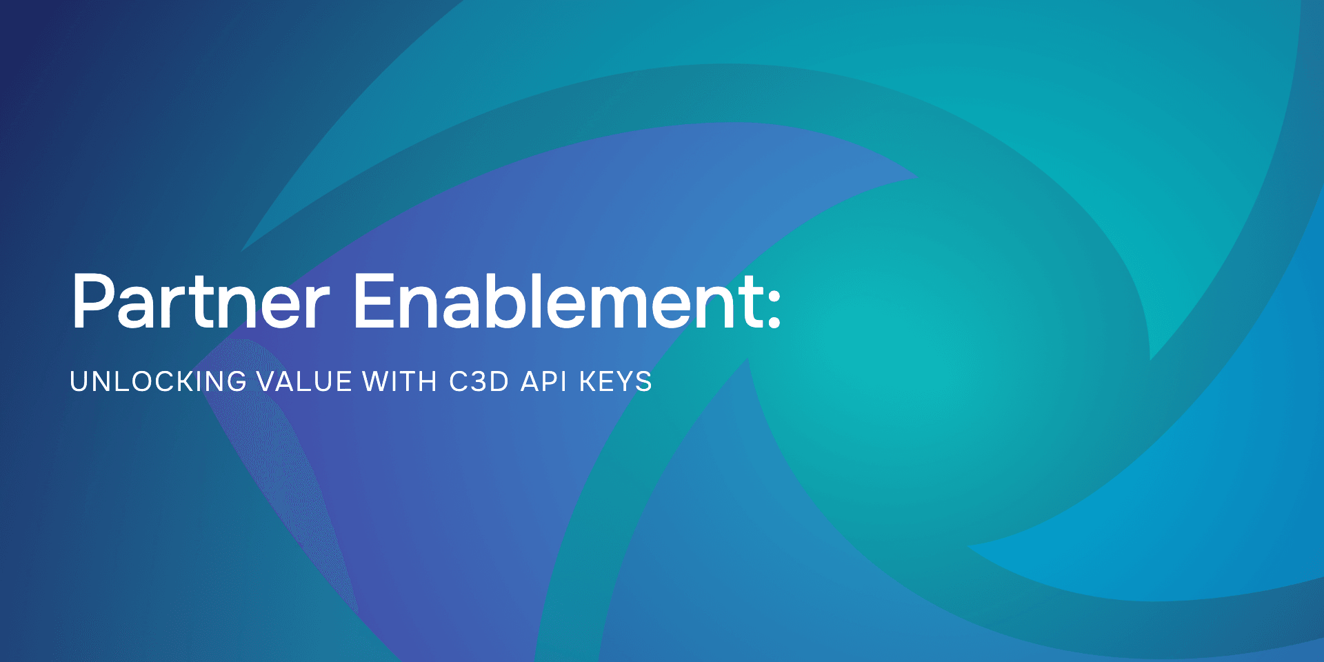 Partner Enablement: Unlocking Value with Cognitive3D API Keys